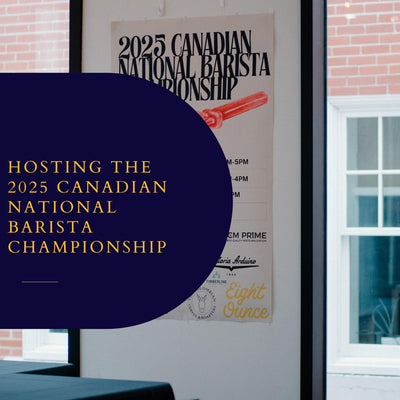2025 Canadian National Barista Championship July 24-27, 2025